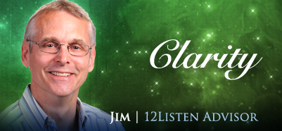 Clarity: Jim: 12Listen Advisor - Jim Komar